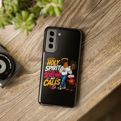 Phone Case — "Holy Spirit Be Screening My Calls" Christian Protective Tough Case - ClaimedbyGodDesigns