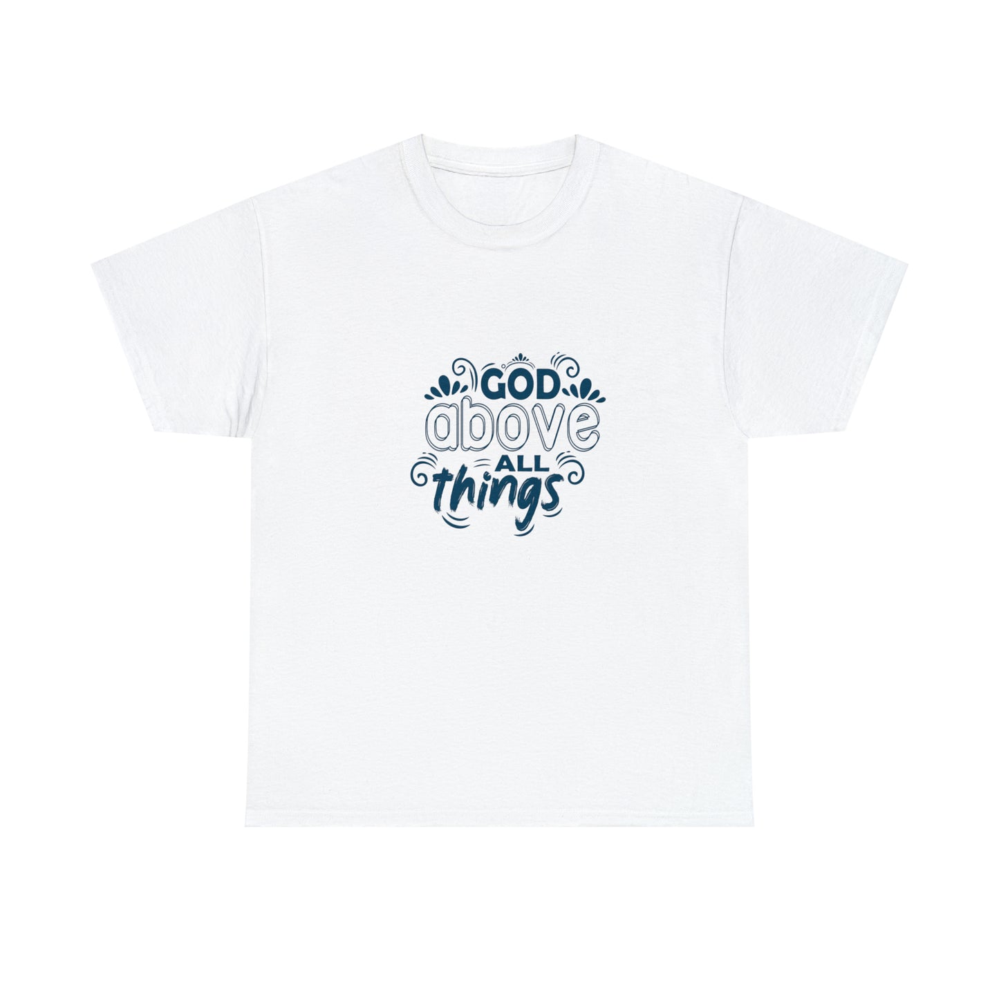 God Above All Things  Unisex Heavy Cotton Tee