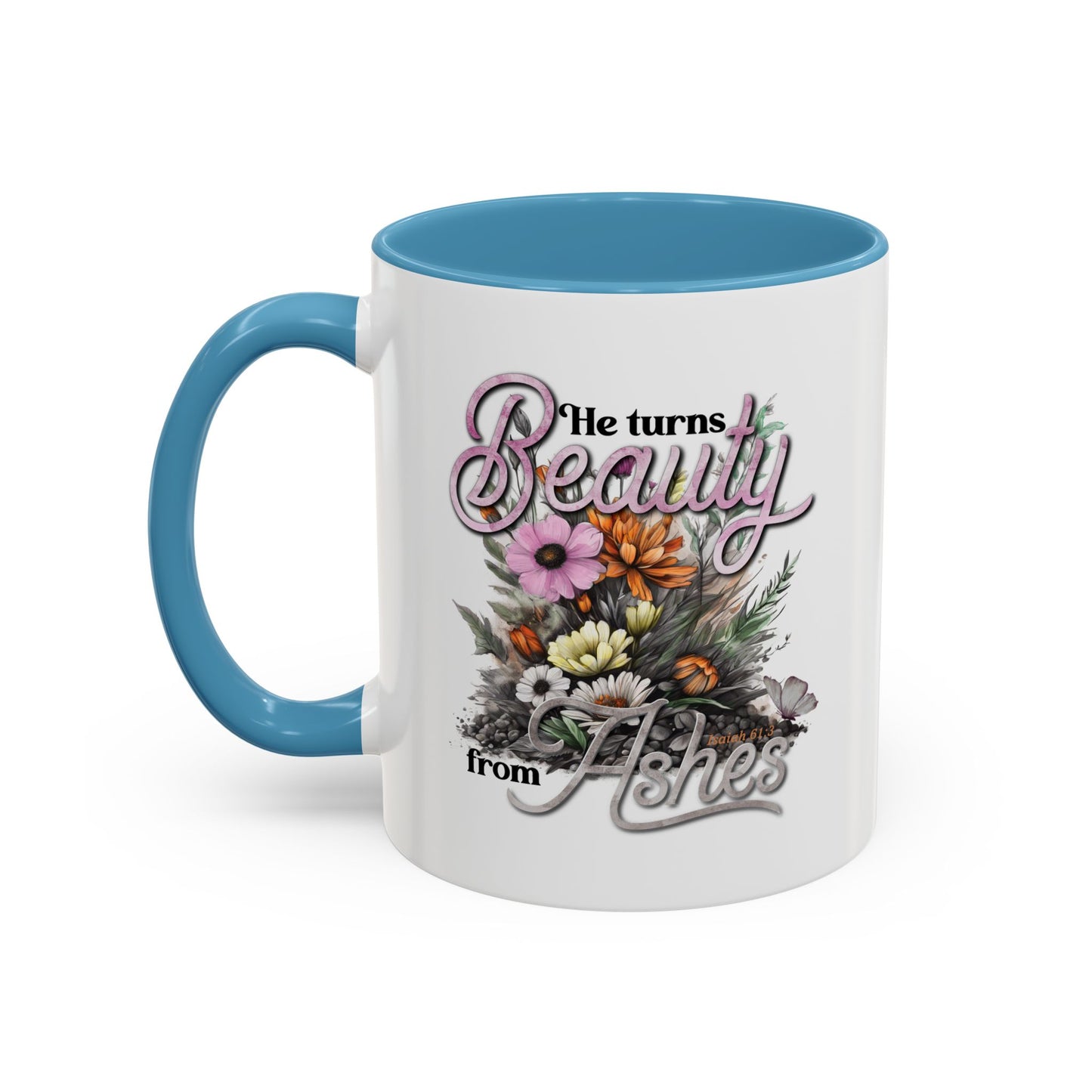 Christian Ceramic Mug- Beauty From Ashes  Accent Coffee Mug (11, 15oz)