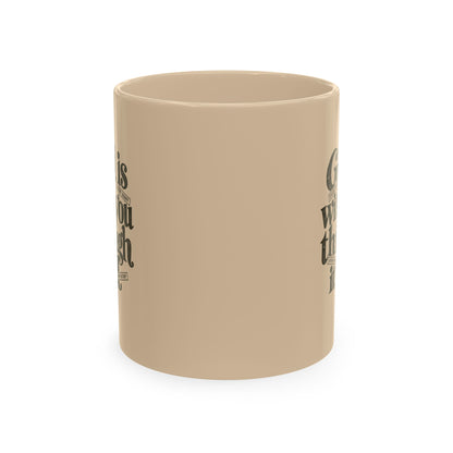 Ceramic Mug – “God Is With You Through It All” Inspirational Faith Coffee Mug