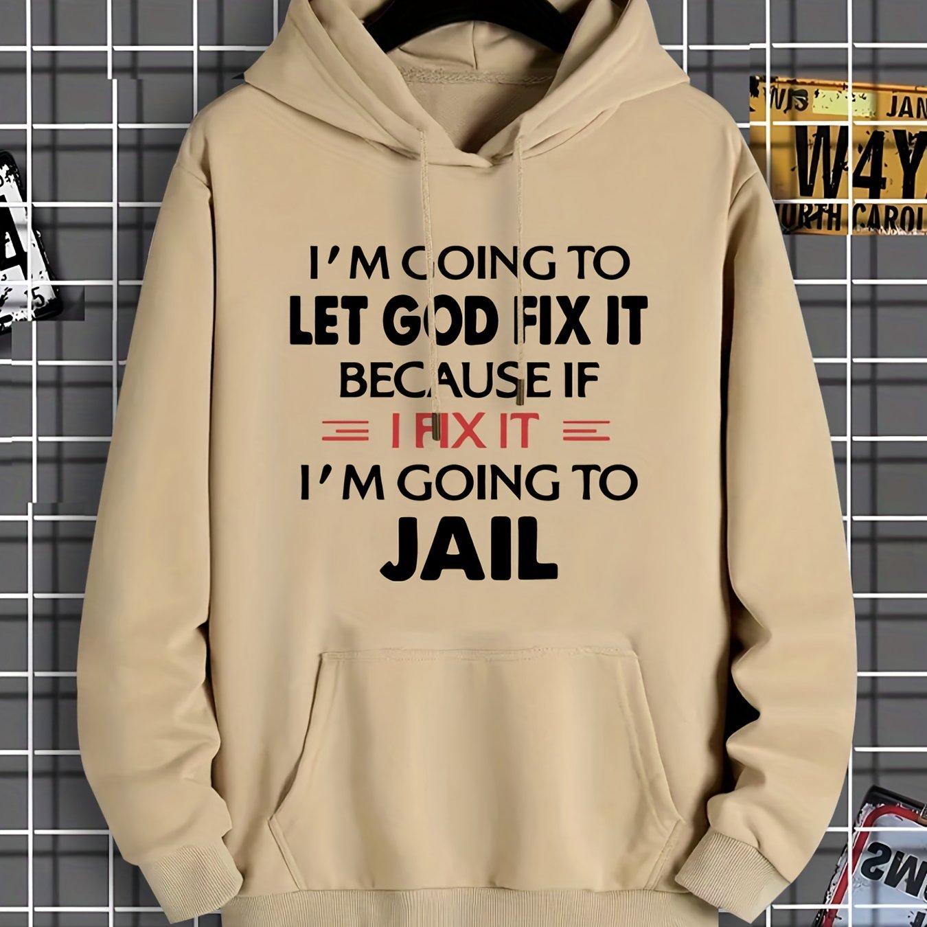 Let God Fix It Because If I Fix It I'm Going To Jail Unisex Christian Pullover Hooded Sweatshirt claimedbygoddesigns