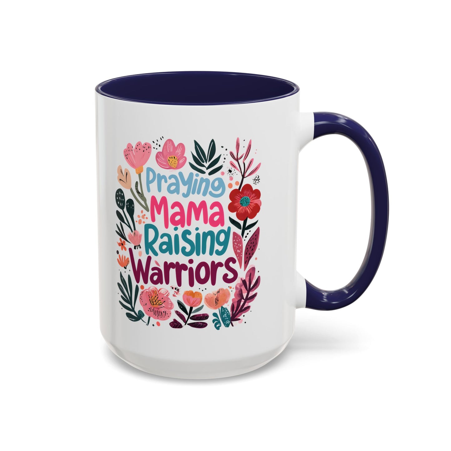 Floral Inspirational Coffee Accent Mug - Praying Mama Raising Warriors, Gift for Moms, Mother's Day Mug, Motivational Cup, Unique Kitchenware