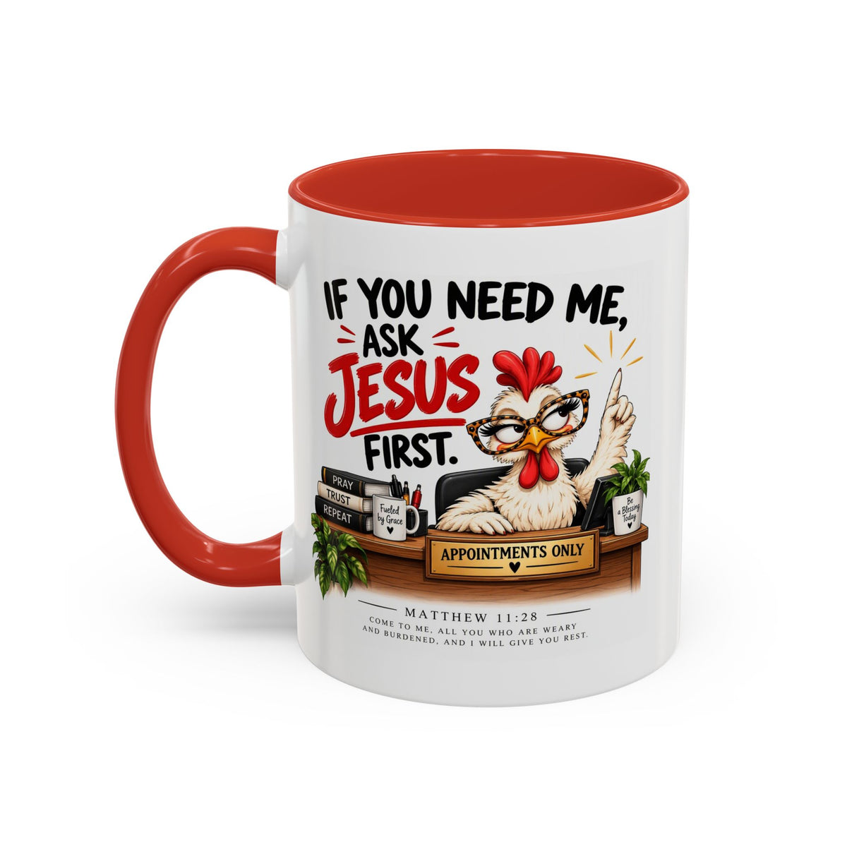 Christian Coffee Mug - "If You Need Me Ask Jesus First" Accent Mug (11/15oz)