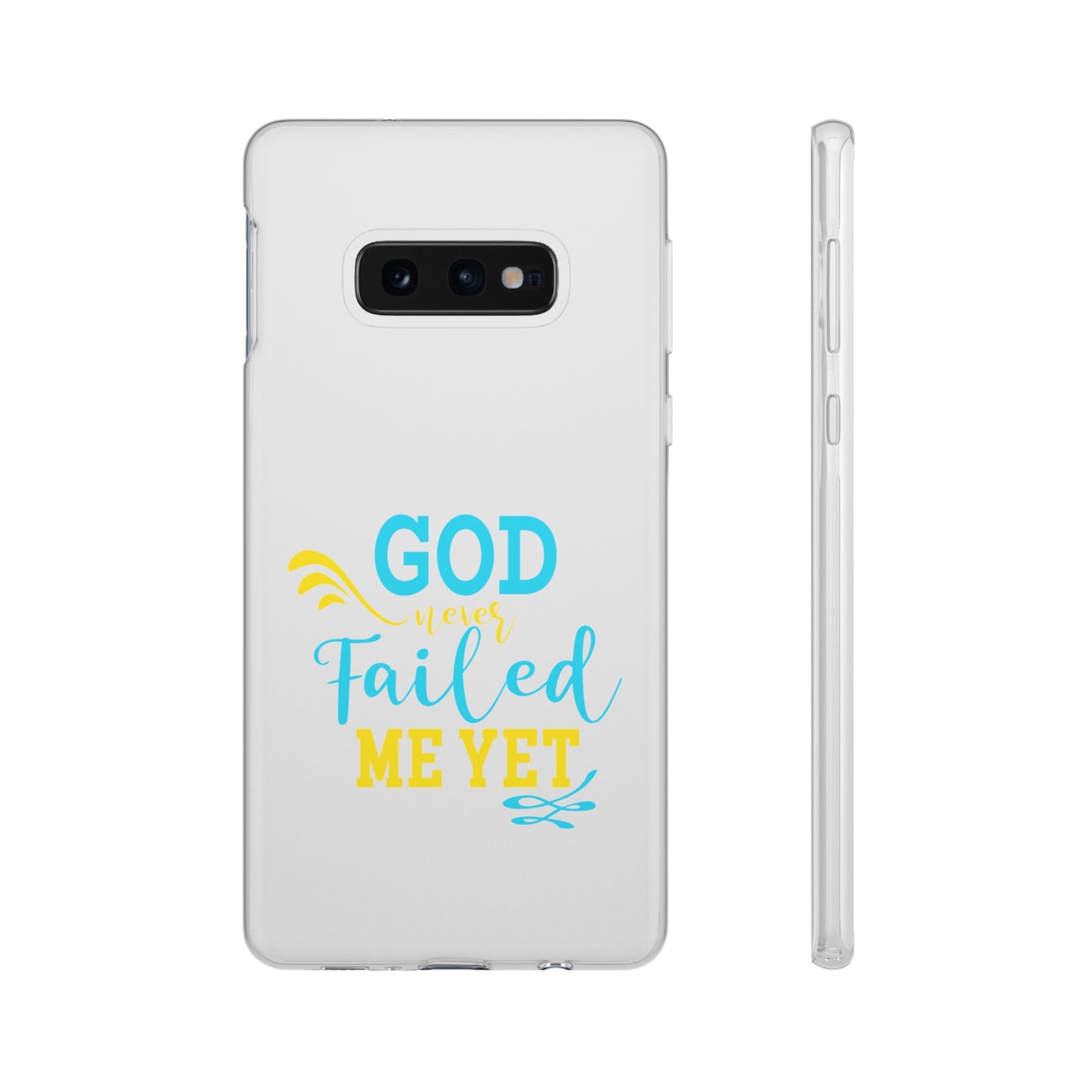 God Never Failed Me Yet Flexi Phone Case