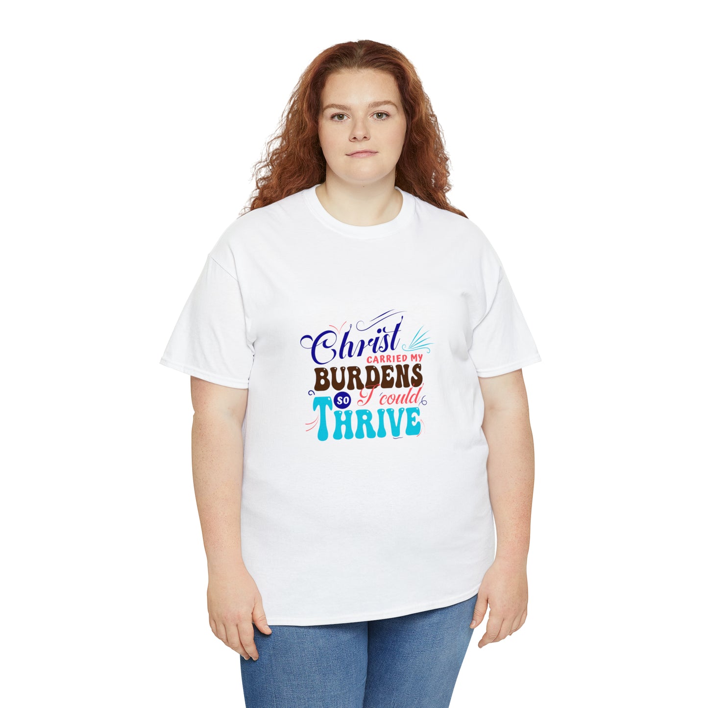 Christ Carried My Burden So I Can Thrive Unisex Heavy Cotton Tee