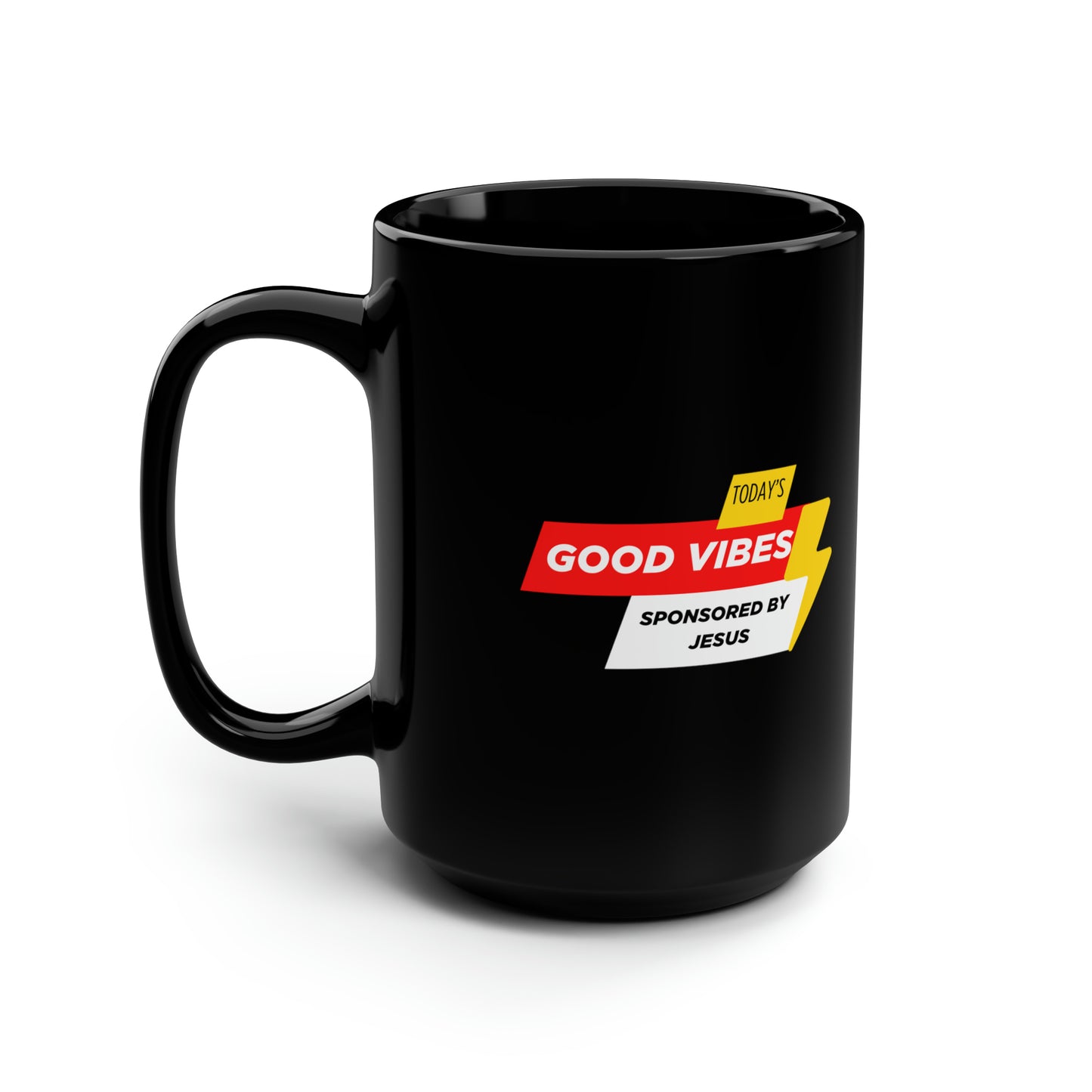 Today's Good Vibes Sponsored By Jesus Black Ceramic Mug, 15oz (double sided print) Printify