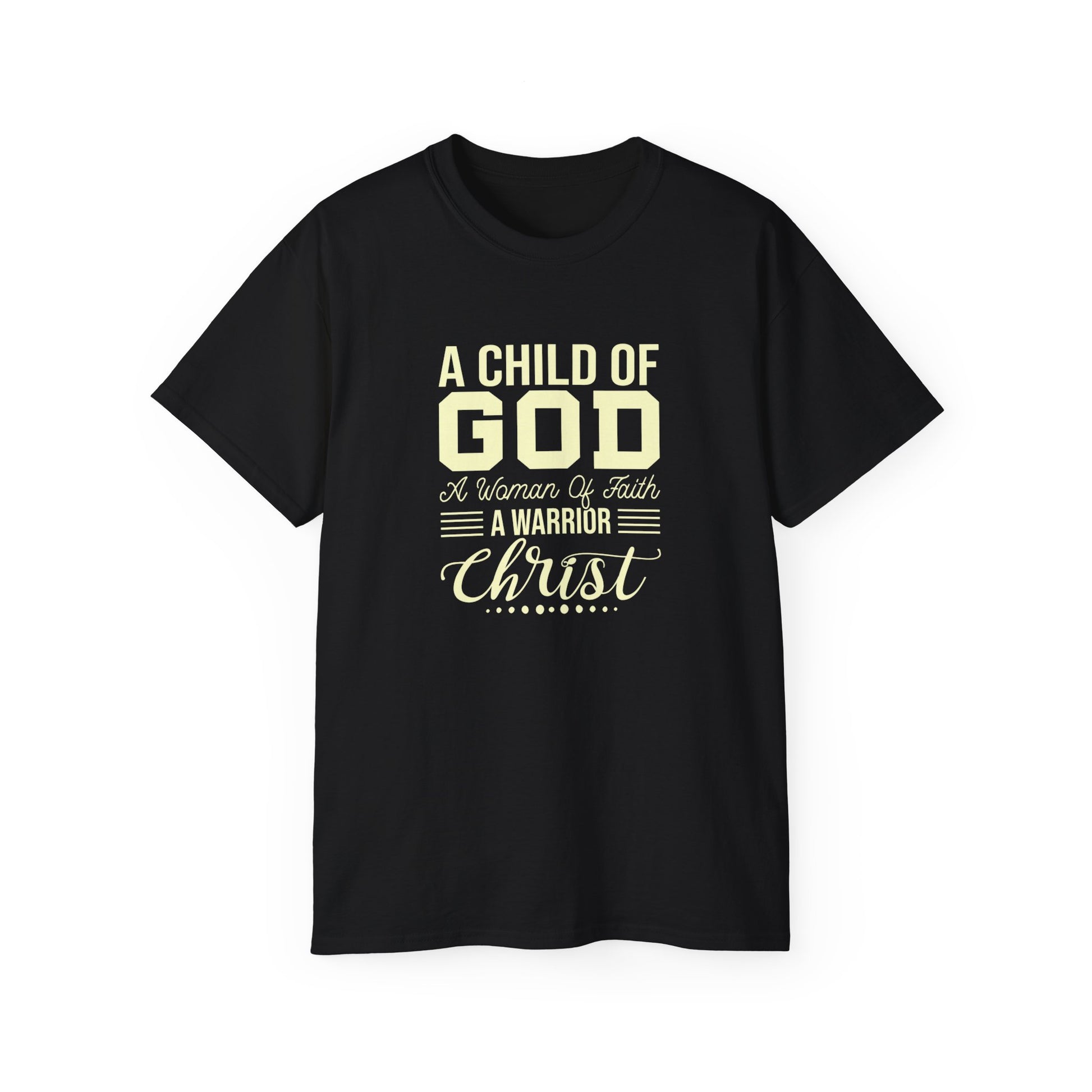 A Child Of God A Woman Of Faith A Warrior Of Christ Women's Christian Ultra Cotton Tee Printify