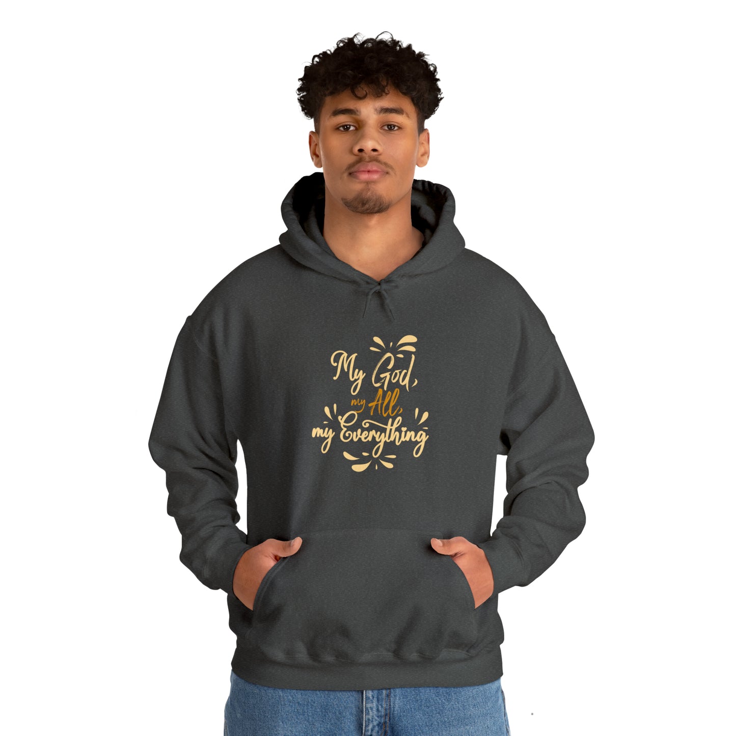 My God My All My Everything Unisex Hooded Sweatshirt