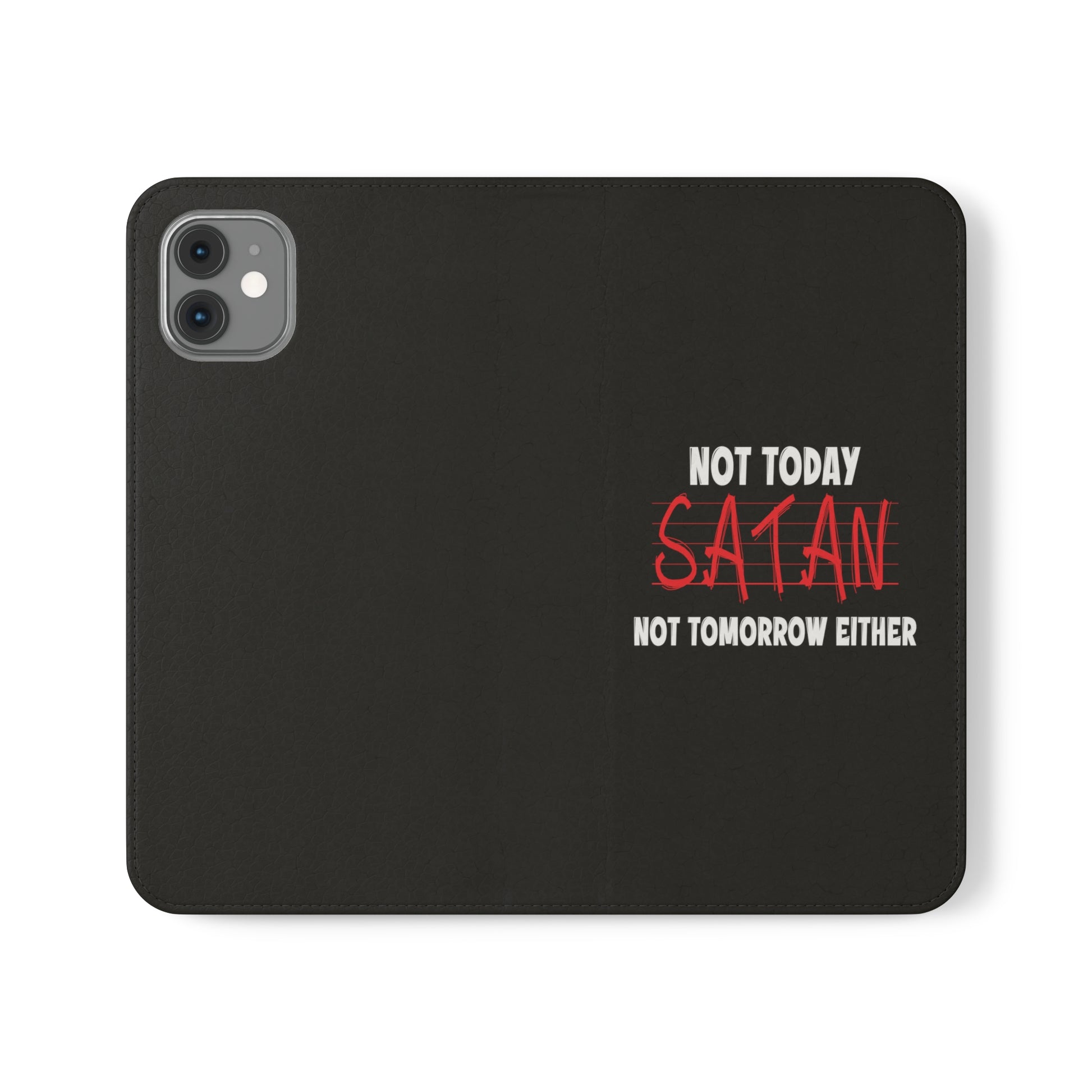 Not Today Satan Not Tomorrow Either Christian Phone Flip Cases Printify