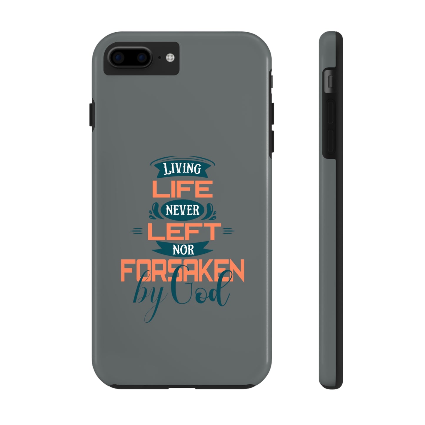 Living Life Never Left Nor Forsaken By God Phone Tough Phone Cases, Case-Mate