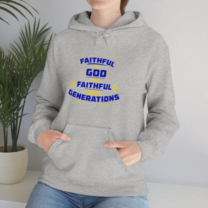 Faithful To A  Who Is Faithful Through Generations Unisex Hooded Sweatshirt