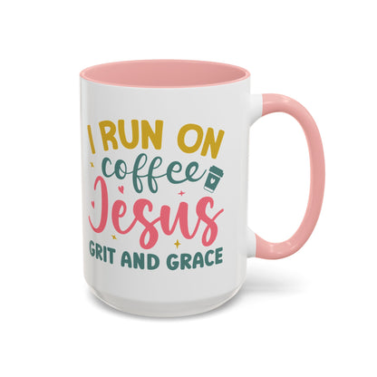 Inspirational Coffee Accent Mug - "I Run on Coffee & " - Perfect Gift for Faith & Coffee Lovers