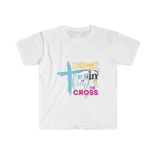 Condemned by Sin Freed By The Cross Unisex T-shirt