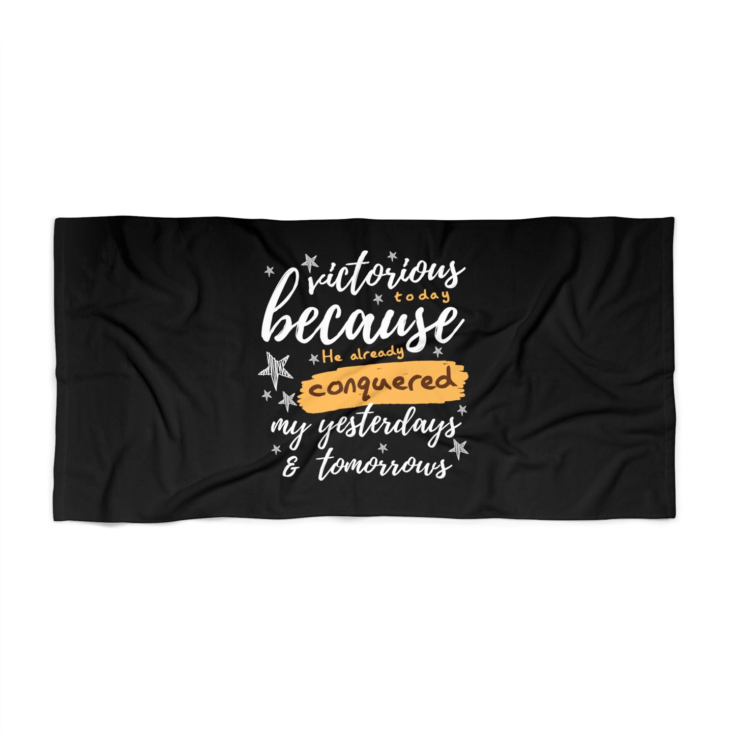 Victorious Today Because He Already Conquered My Yesterdays & Tomorrows Christian Beach Towel Printify