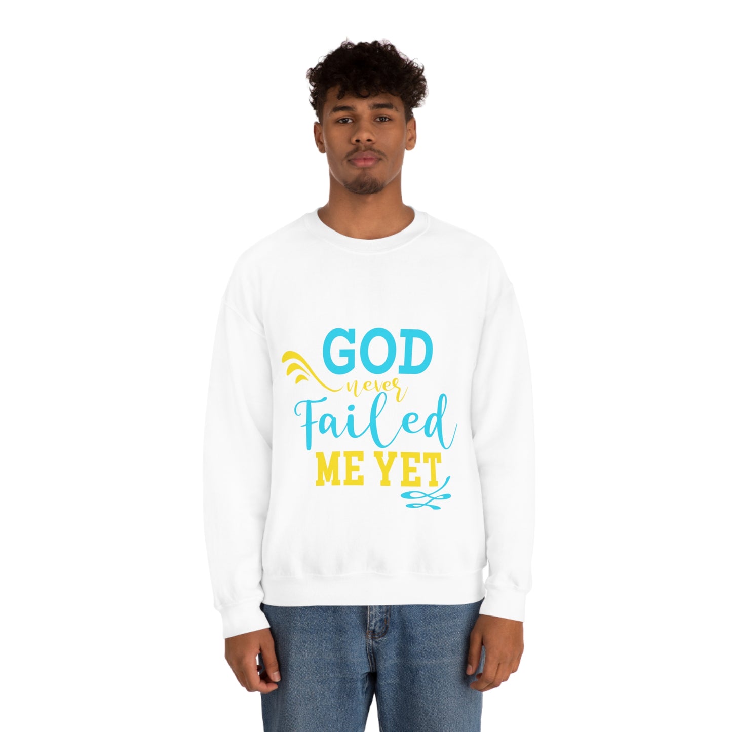God Never Failed Me Yet Unisex Heavy Blend™ Crewneck Sweatshirt