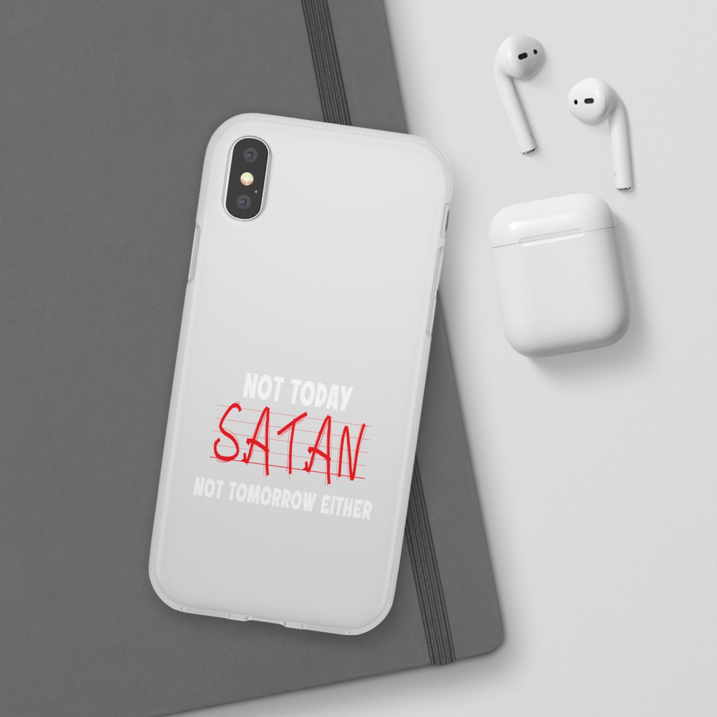 Not Today Satan Not Tomorrow Either Christian Flexi Phone Case Printify