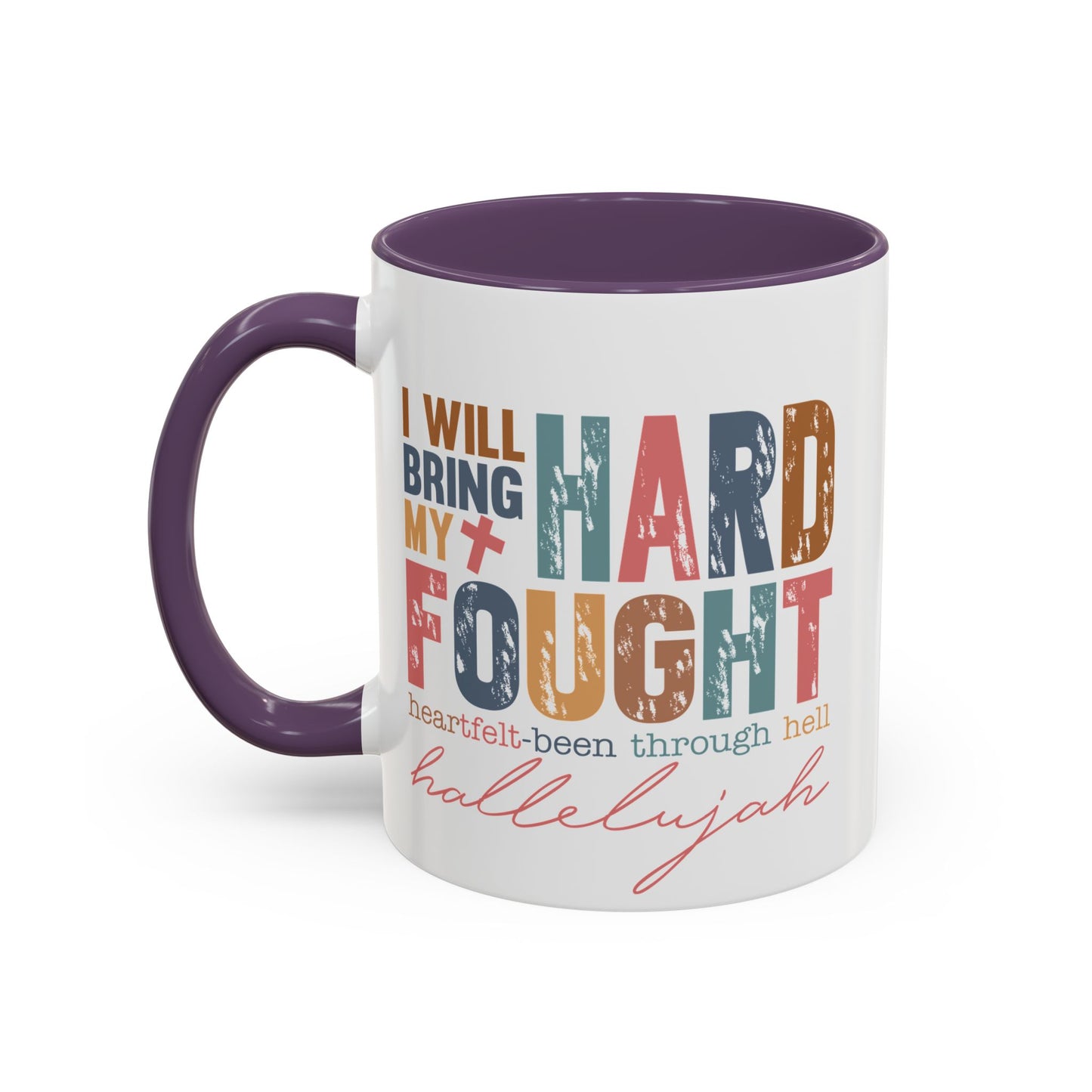 Inspirational Accent Coffee Mug - 'I Will Bring My Hard Fought Hallelujah' - 11oz & 15oz