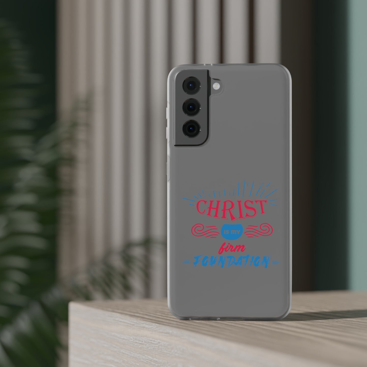 Christ Is My Firm Foundation Flexi Phone Case