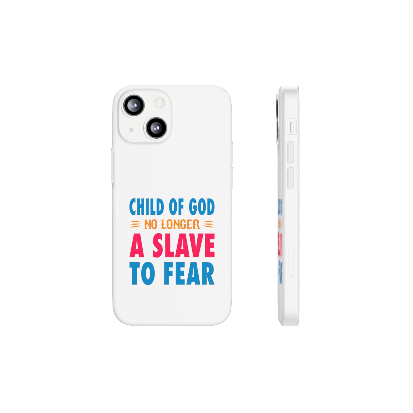 Child Of God No Longer A Slave To Fear Christian Flexi Phone Case Printify