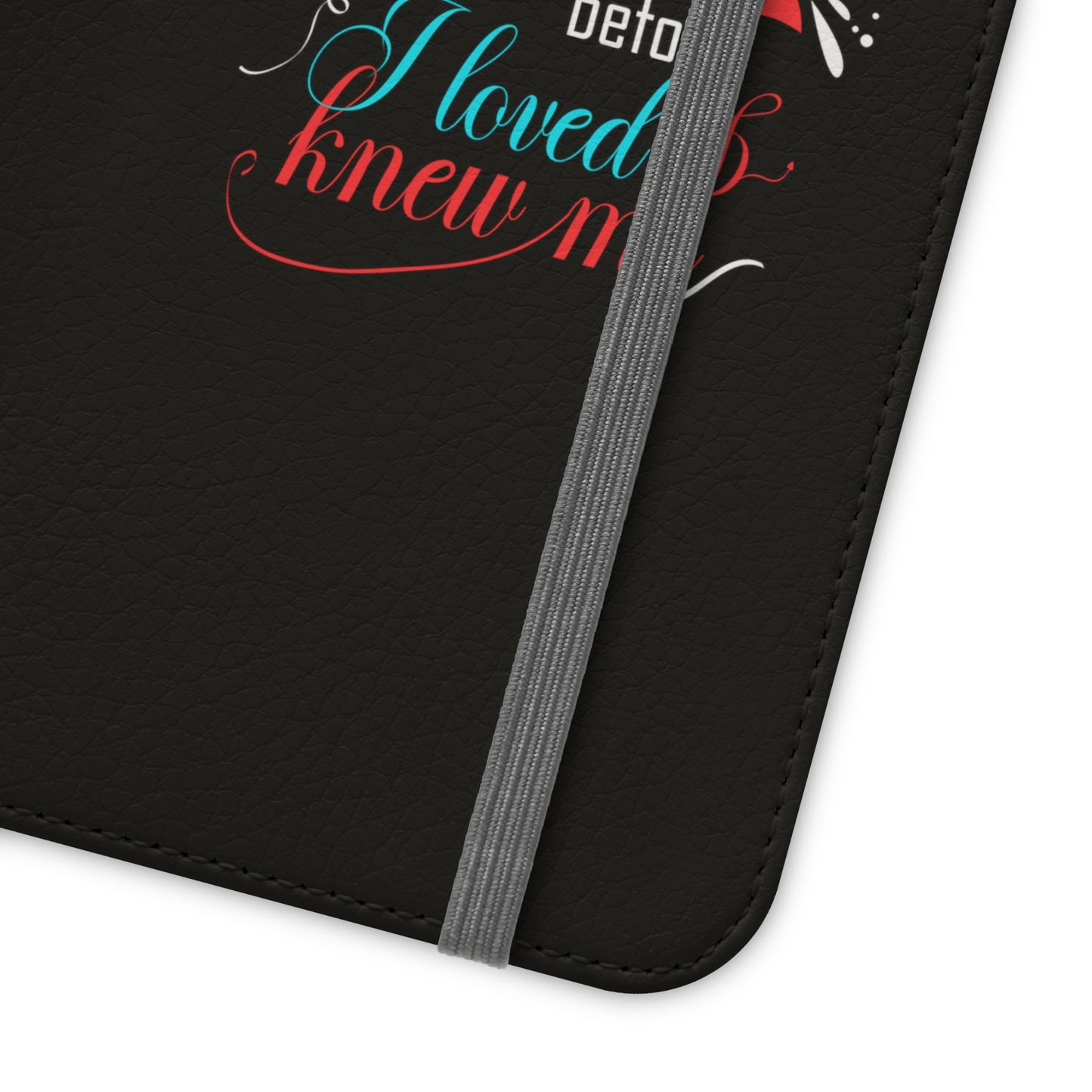 God Loved Me Before I Loved And Knew Me Phone Flip Cases