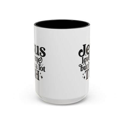 Christian Accent Coffee Mug — "Jesus Loves Me but I'm a Lot TBH" Religious Christian Gift