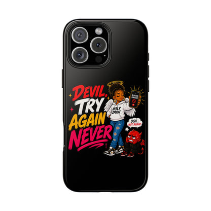 Phone Case — "Devil Try Again Never" Christian Graphic Tough Phone Case - ClaimedbyGodDesigns