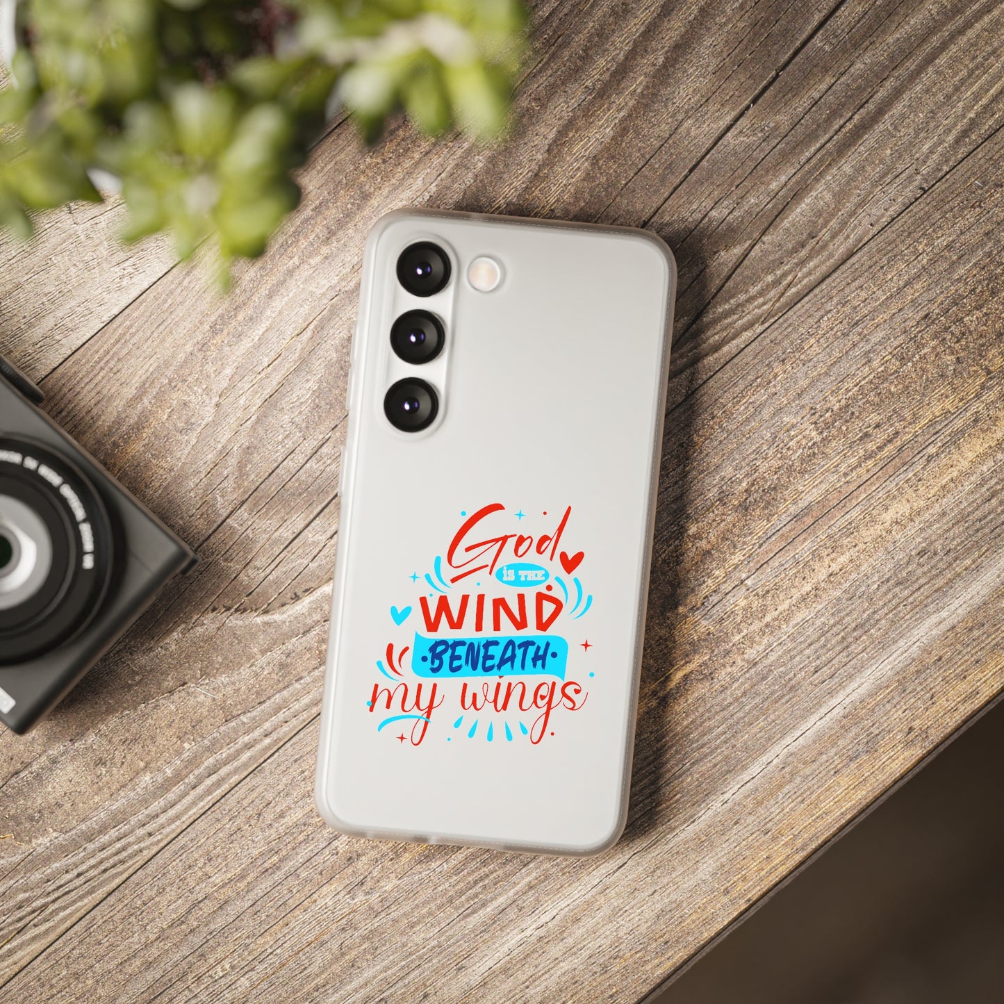 God Is The Wind Beneath My Wings Flexi Phone Case