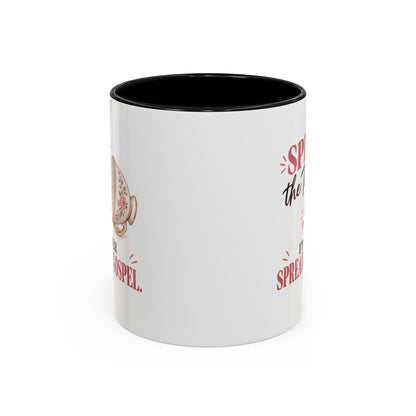 Spill the Tea, Spread the Gospel Christian Coffee Mug
