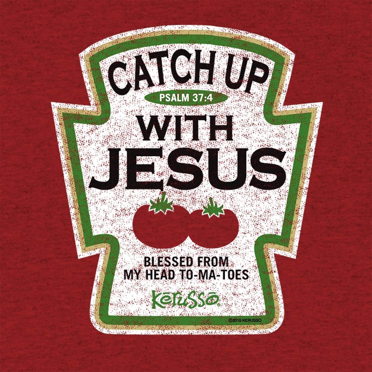 Catch Up with Jesus Funny Unisex Christian T-shirt claimedbygoddesigns