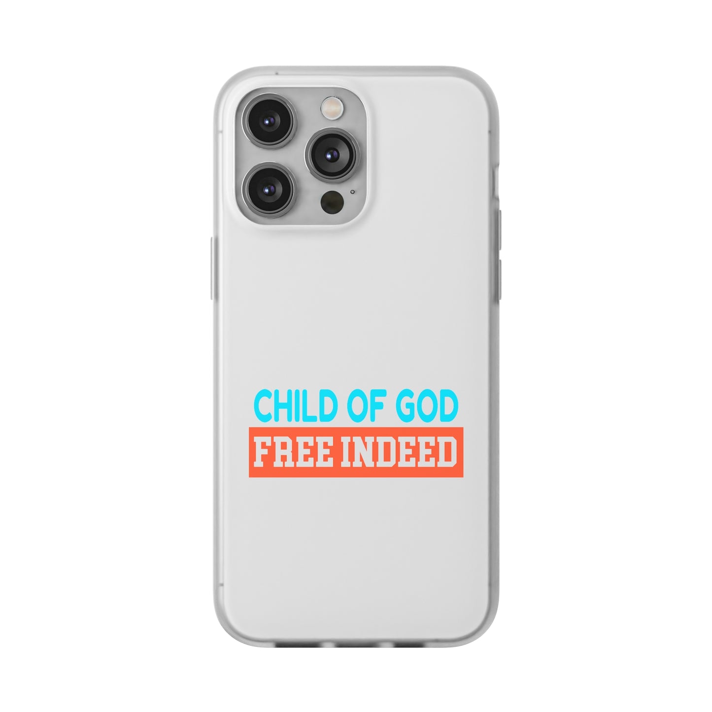 Child Of God Free Indeed Christian Flexi Phone Case Printify