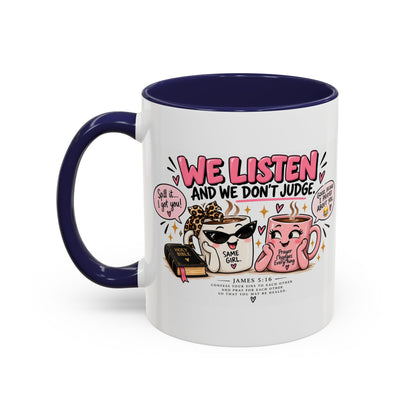 Coffee Mug — "We Listen and We Don't Judge" Inspirational Pink Ceramic Mug (11/15oz)