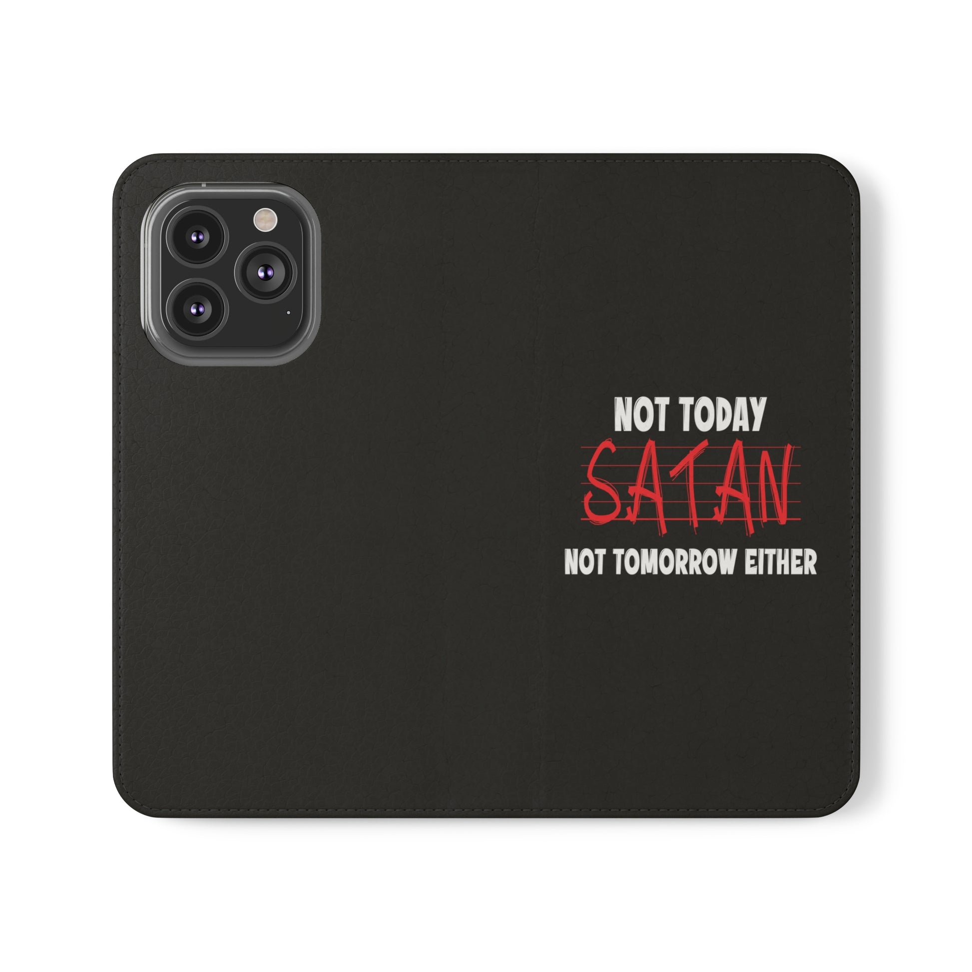Not Today Satan Not Tomorrow Either Christian Phone Flip Cases Printify