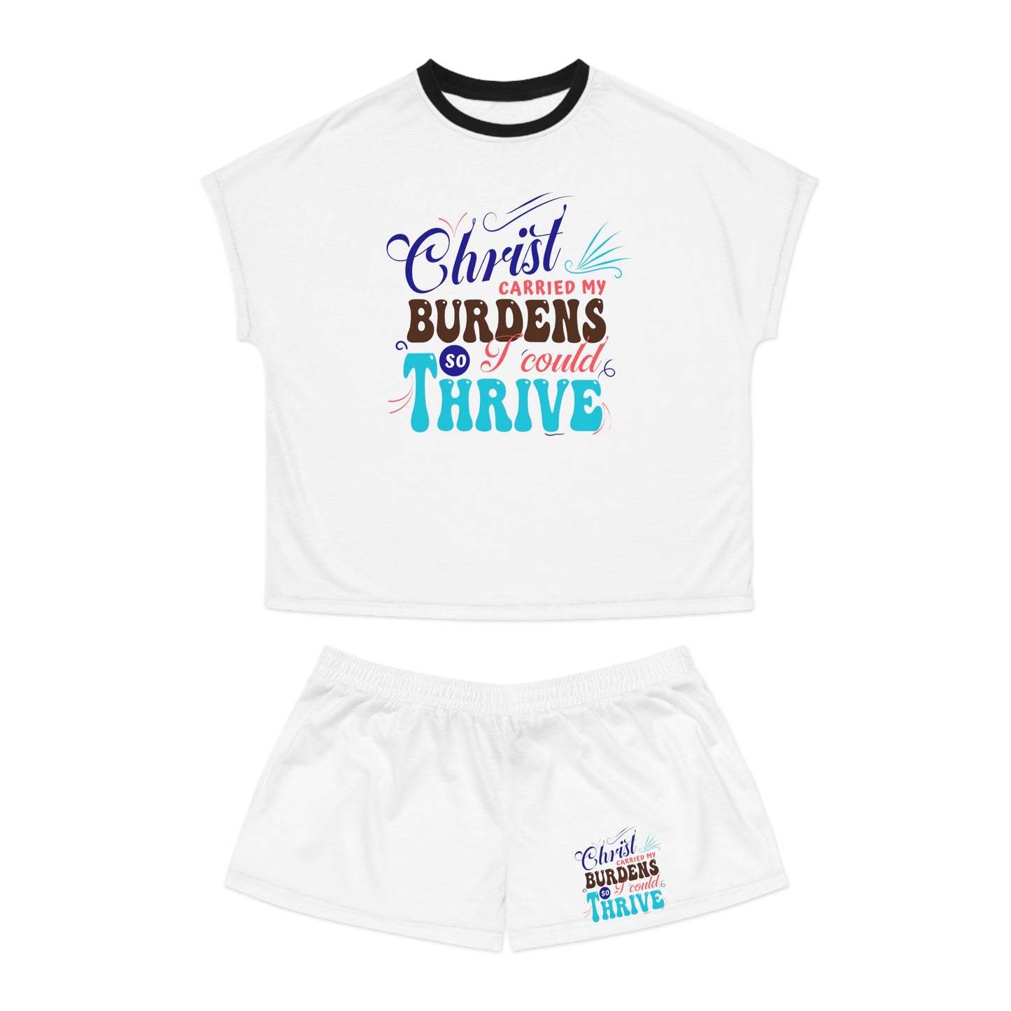 Christ Carried My Burdens So I Could Thrive Women's Christian Short Pajama Set Printify