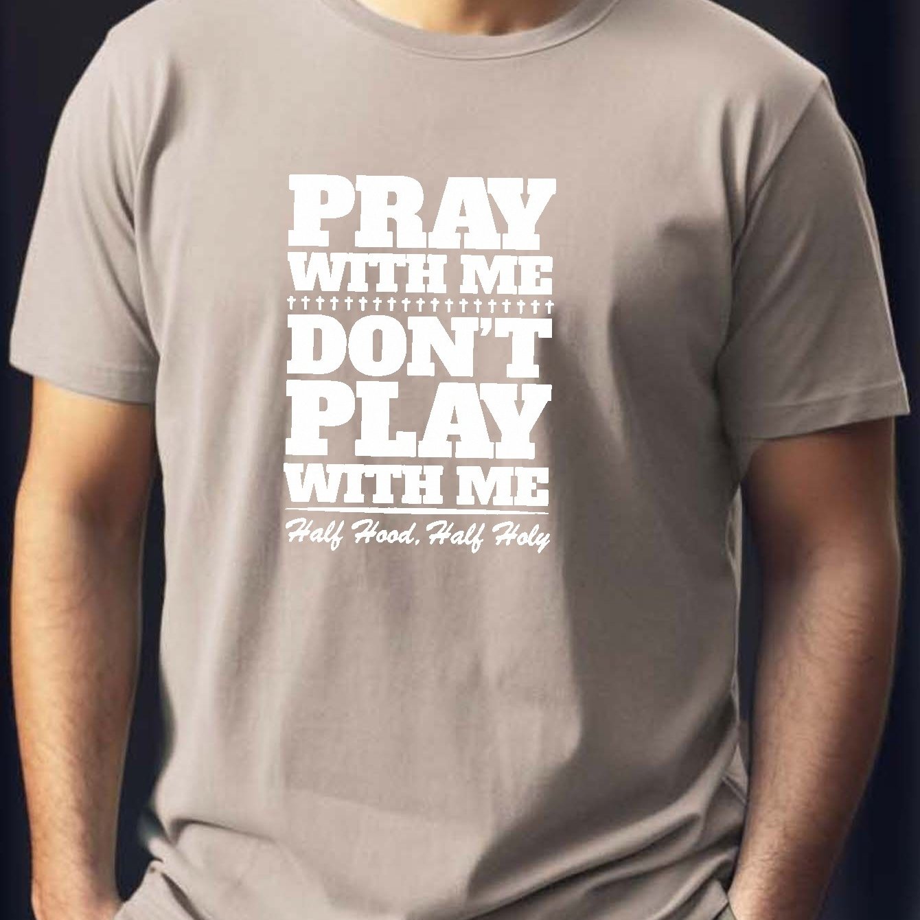 PRAY With Me Don't Play With Me Men's Christian T-shirt claimedbygoddesigns
