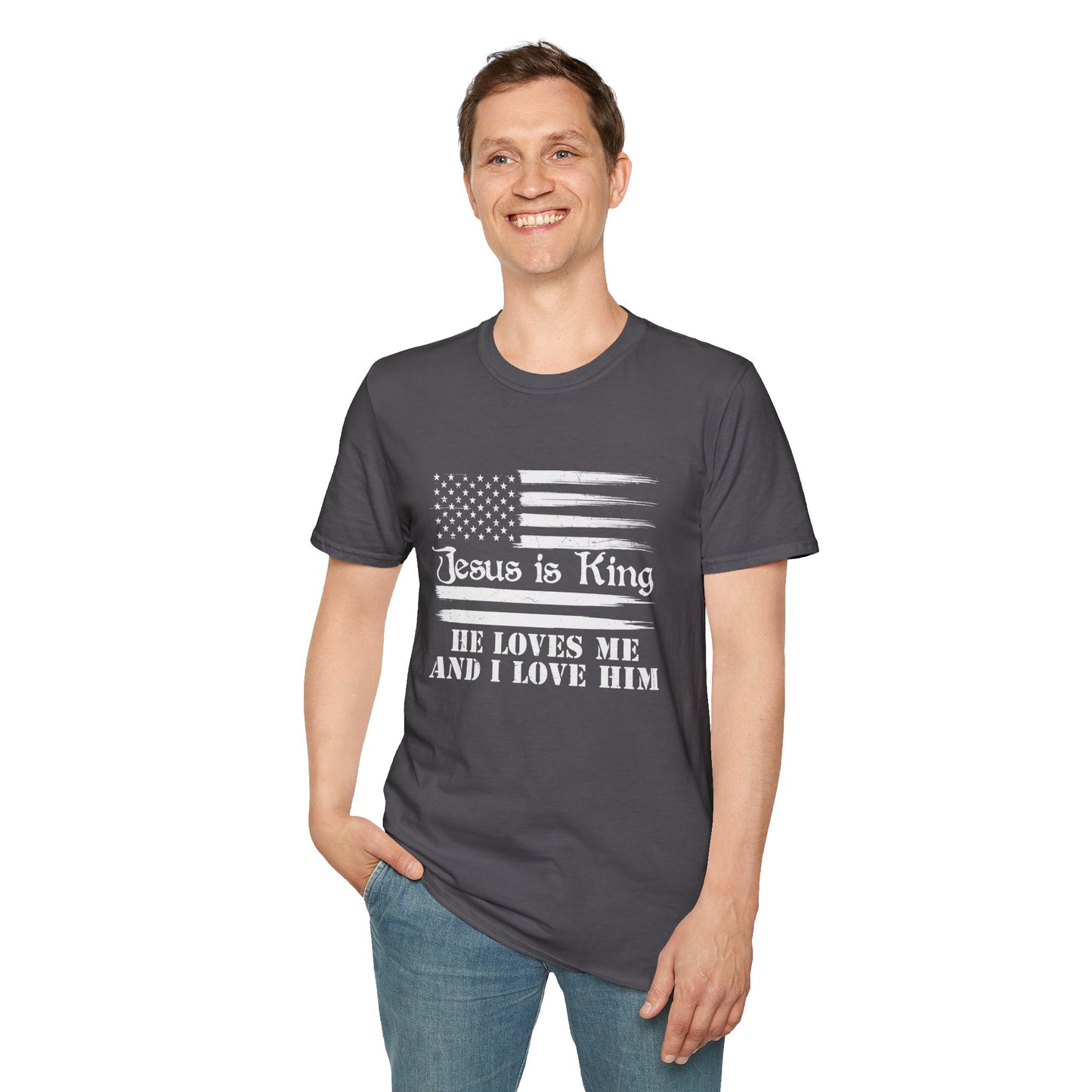 Jesus Is King He Loves Me And I Love Him American Patriotic Christian Unisex T-shirt