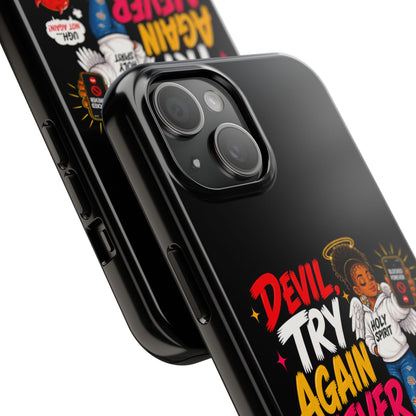 Phone Case — "Devil Try Again Never" Christian Graphic Tough Phone Case - ClaimedbyGodDesigns