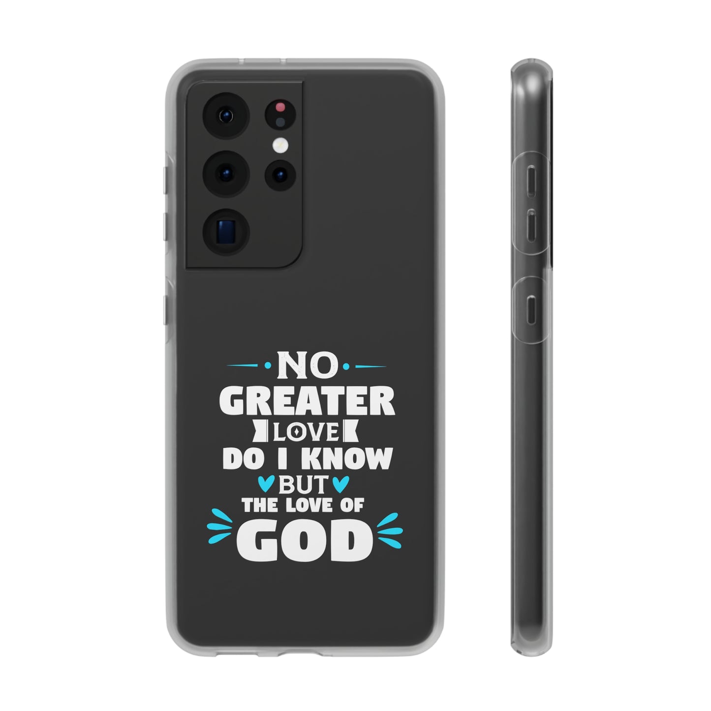 No Greater Love Do I Know But The Love Of God Flexi Phone Case