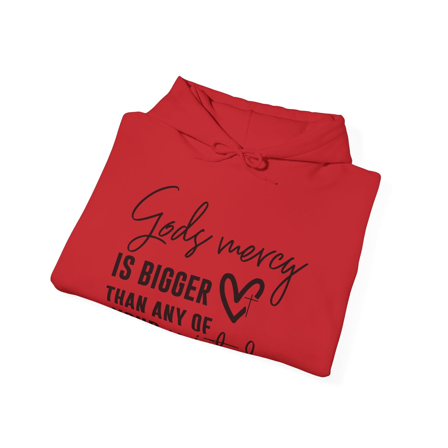 God's Mercy Is Bigger Than Any Of Your Mistakes Unisex Christian Hooded Pullover Sweatshirt