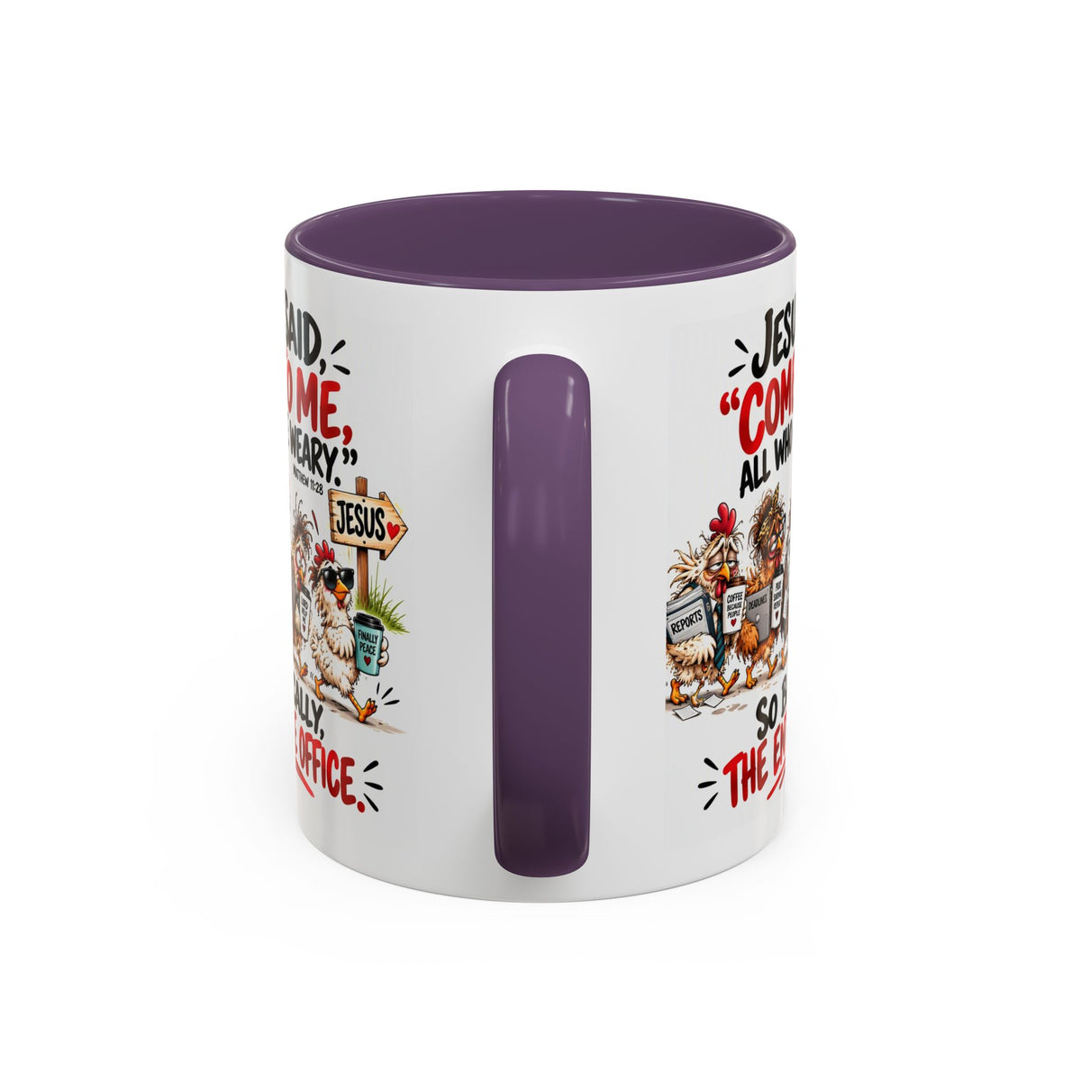Coffee Mug - "Jesus Said 'Come to Me, All Who Are Weary'" Funny Christian Office Gift