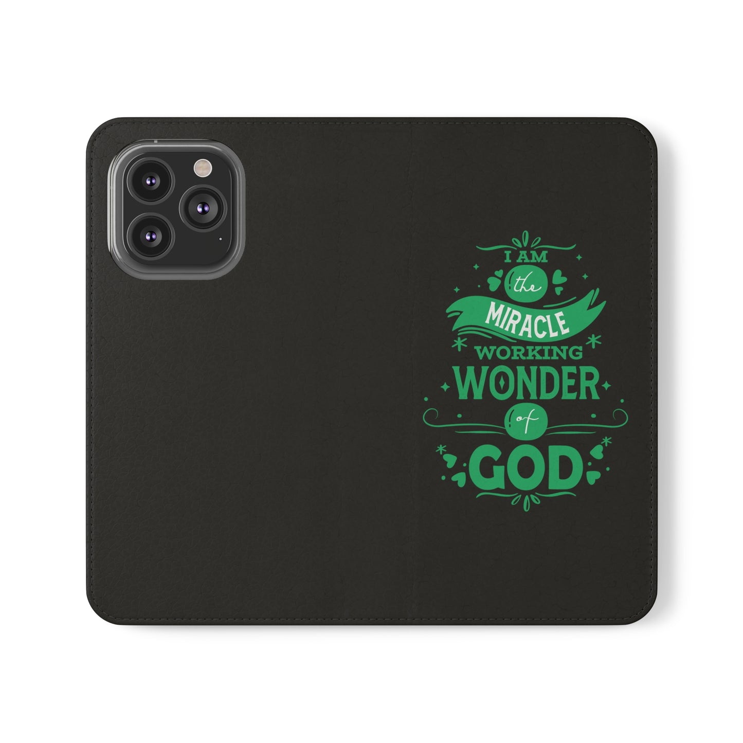 I Am A Miracle Working Wonder Of God Phone Flip Cases