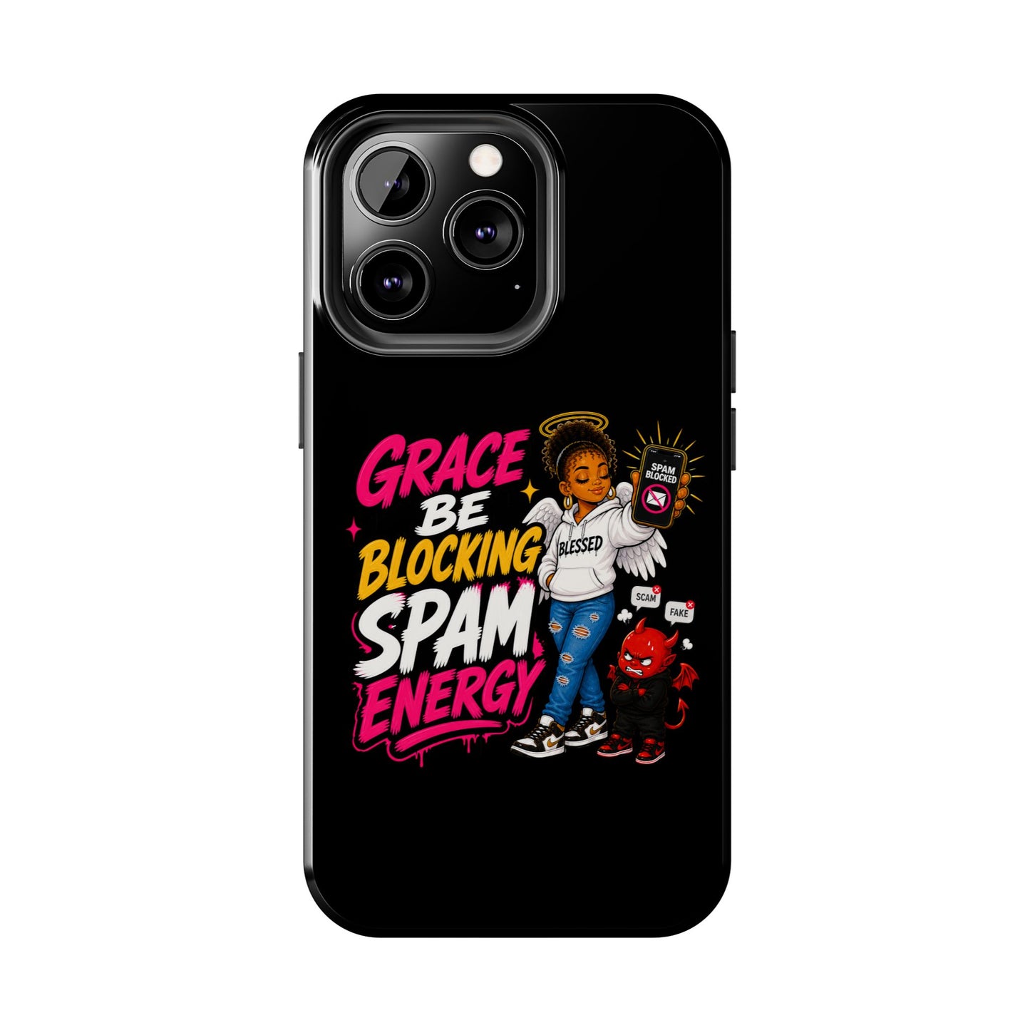 Tough Phone Case — "Grace Be Blocking Spam Energy" Black Protective Phone Cover