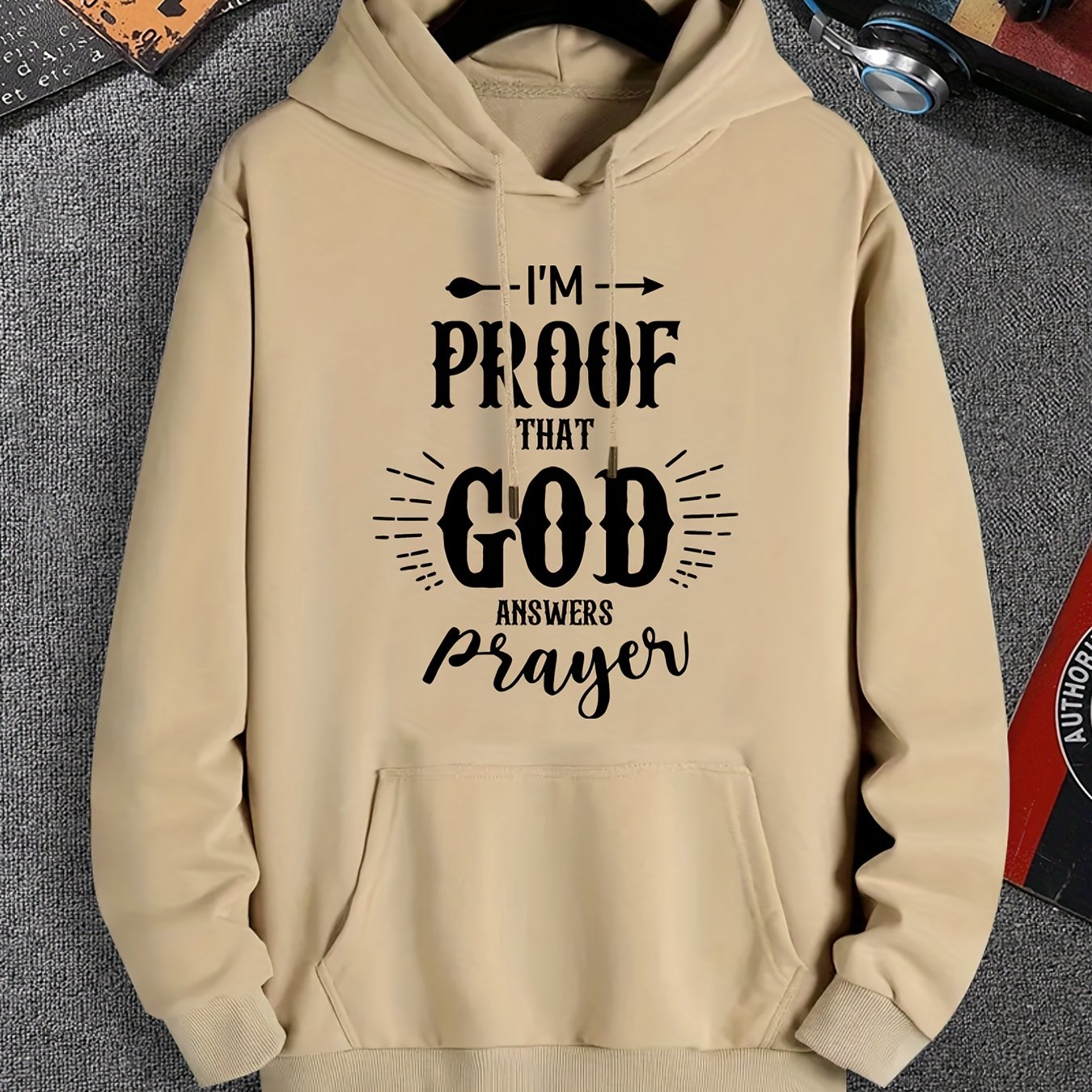 I'm Proof That God Answers Prayers Men's Christian Pullover Hooded Sweatshirt claimedbygoddesigns