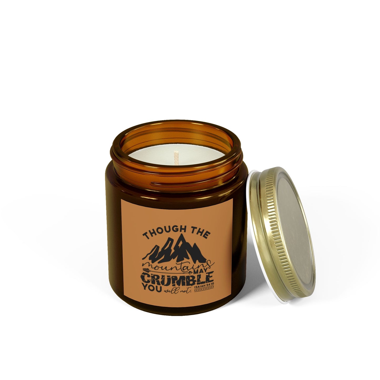 Though The Mountains May Crumble You Will Not Christian Scented Candle (4oz, 9oz)