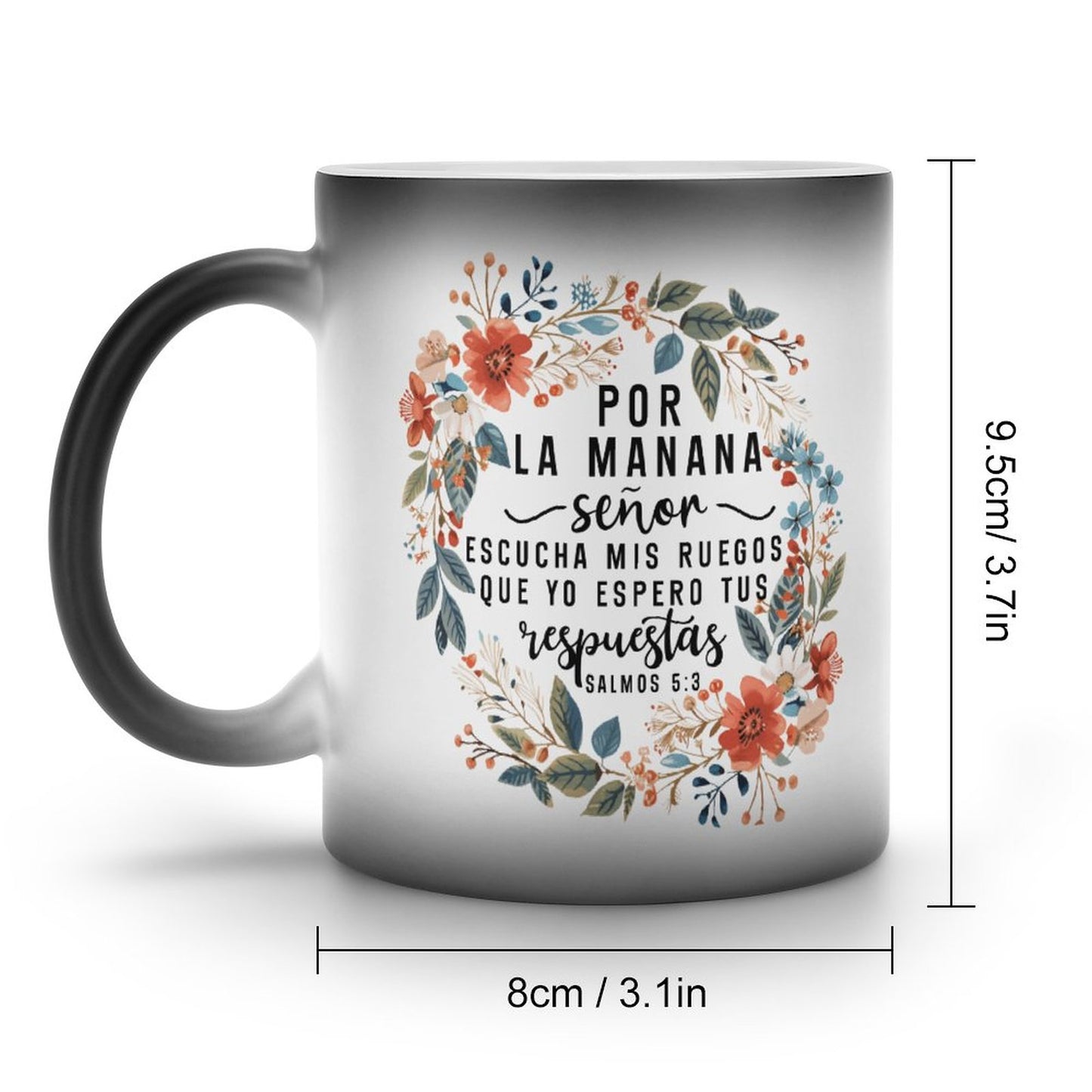 Salmos 5:3 Por La Manana Senor Escucha Mis Ruegos Que Yo Espero Tus Respuestas Spanish Christian Color Changing Mug (Dual-sided)