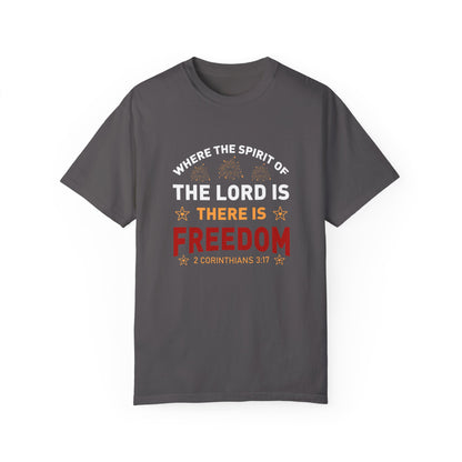 Where The Spirit Of The Lord Is There Is Freedom Unisex T-shirt