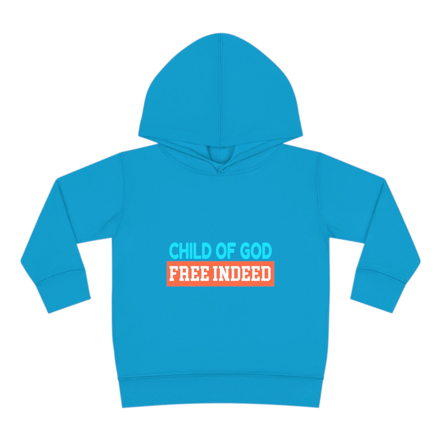 Child Of God Free Indeed Christian Toddler Pullover Fleece Hoodie Printify