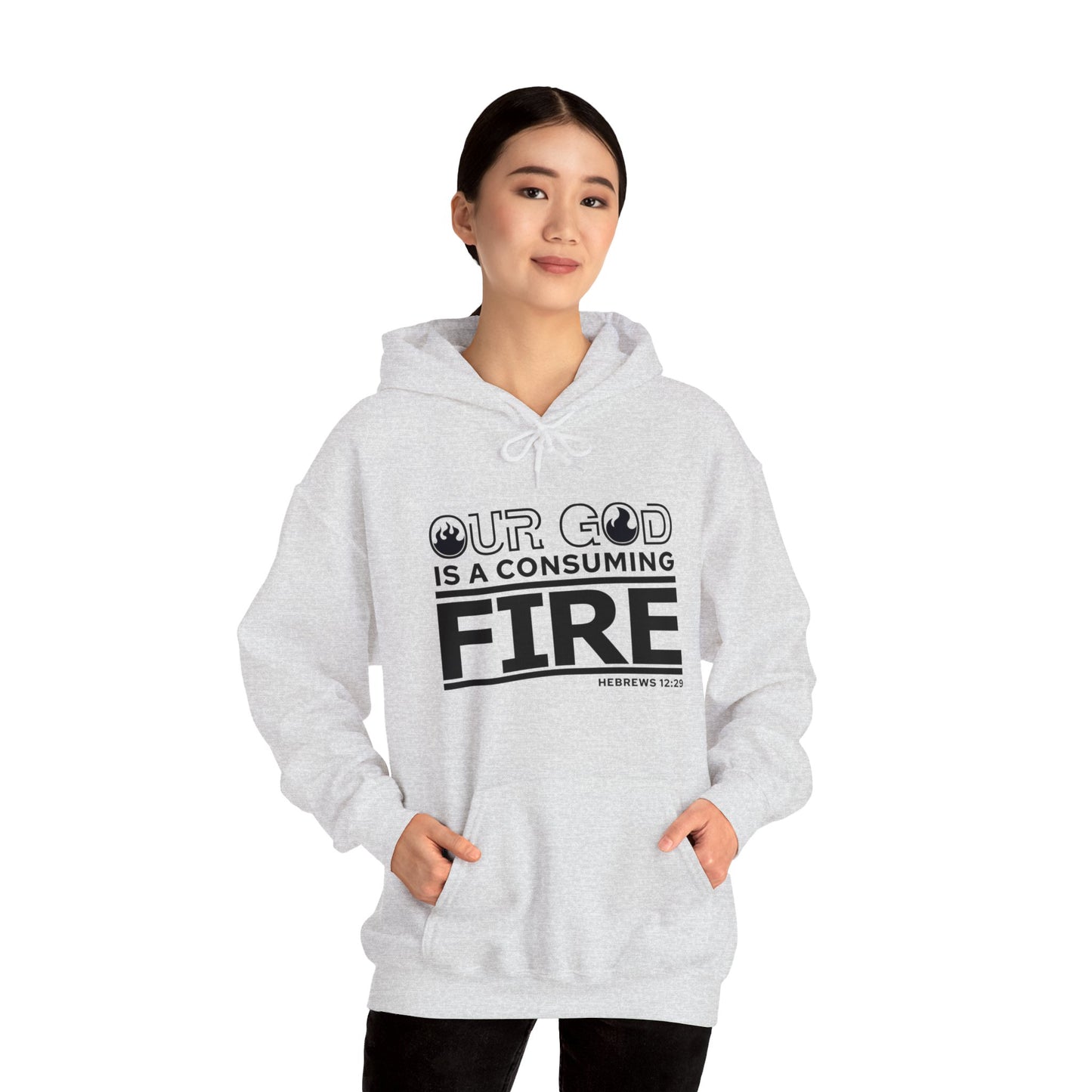 Our God Is A Consuming Fire Unisex Christian Hooded Pullover Sweatshirt