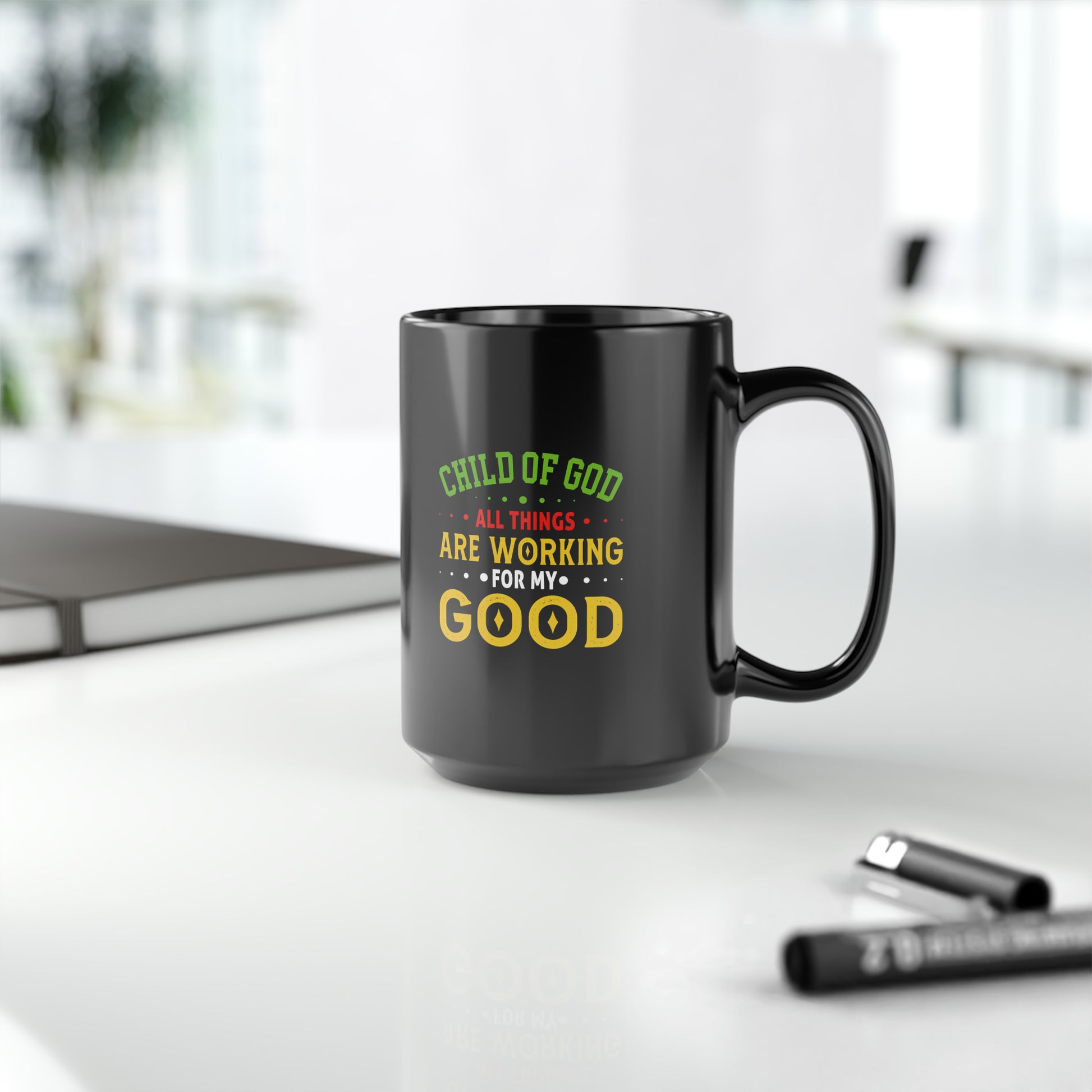 Child Of God All Things Are Working For My GoodBlack Ceramic Mug, 15oz (double sided printing) Printify