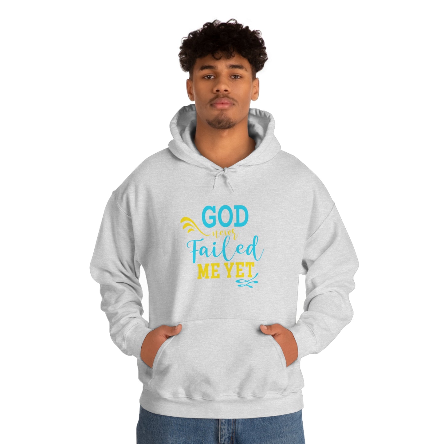 God Never Failed Me Yet Unisex Hooded Sweatshirt