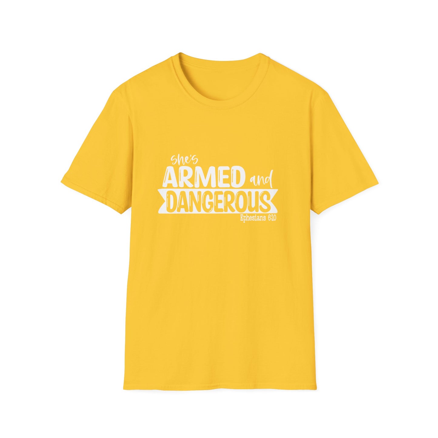 She's Armed And Dangerous Ephesians 6:10 Women's Christian T-shirt